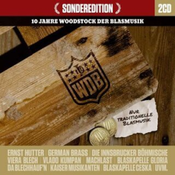         CD: 10 Jahre Woodstock der Blasmusik - Sonderedition
    
