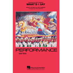         What'd I Say - Ray Charles / Arr. Paul Murtha
    