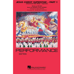         Jesus Christ Superstar - Part 1 - Marching Band - Andrew Lloyd Webber / Arr. Paul Murtha
    