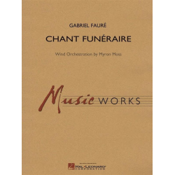         Chant Funeraire - Gabriel-Urbain Fauré / Arr. Myron Moss
    