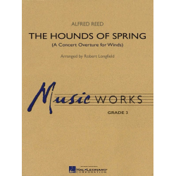        The Hounds of Spring - Alfred Reed / Arr. Robert Longfield
    