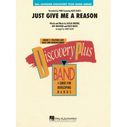         Just Give Me a Reason - Alecia Beth (Pink) Moore / Arr. James Kazik
    