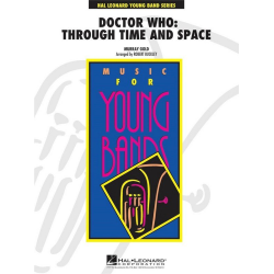         Doctor Who: Through Time and Space - Murray Gold / Arr. Robert (Bob) Buckley
    