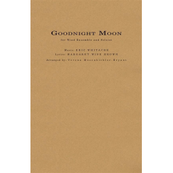         Goodnight Moon - Eric Whitacre / Arr. Verena Mösenbichler-Bryant
    