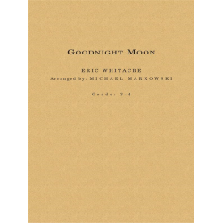         Goodnight Moon - Eric Whitacre
    