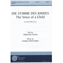         Die Stimme Des Kindes (the Voice Of The Child) - Jaakko Mäntyjärvi / Arr. Nikolaus Lenau
    