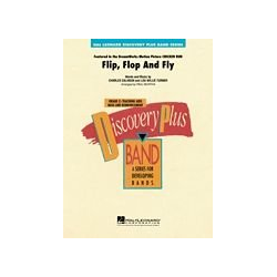         Flip, Flop & Fly - Charles Calhoun / Arr. Paul Murtha
    