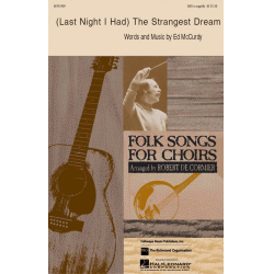         Last Night I Had the Strangest Dream - Ed McCurdy / Arr. Robert DeCormier
    