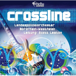         CD 'Crossline' - Landespolizeiorchester Nordrhein-Westfalen / Arr. Ltg.: Scott Lawton
    