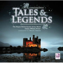         CD 'Tales & Legends' - The Royal Netherlands Army Band 'Johan Willem Friso' / Arr. Ltg.: Henrie Adams
    