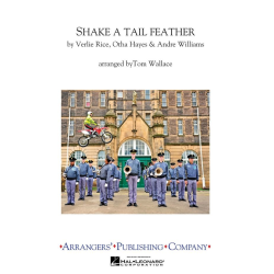         Shake a Tail Feather - Otha M. Hayes & Verlie Rice & Andre Williams / Arr. Tom Wallace
    