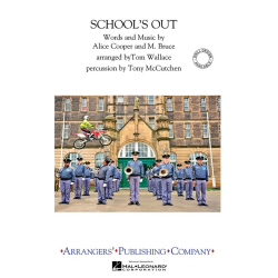         School's Out - Alice Cooper / Arr. Tom Wallace
    
