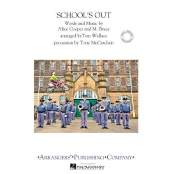         School's Out - Alice Cooper / Arr. Tom Wallace
    
