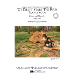         We Didn't Start the Fire/Piano Man - Billy Joel / Arr. Jay Dawson
    