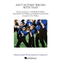         Ain't Nothing Wrong With That - Arrangres Publ. - Tom Wallace
    