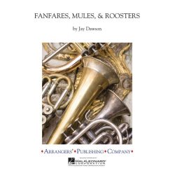         Fanfares, Mules & Roosters - Jay Dawson
    