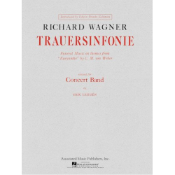         Trauersinfonie For Concert Band - Richard Wagner / Arr. Erik W.G. Leidzen
    