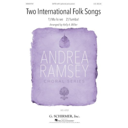         Two International Folk Songs - Traditional / Arr. Kelly Miller
    