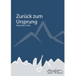         Zurück zum Ursprung - Alexander Stütz
    