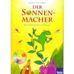         Der Sonnenmacher - Eine musikalische Fabel zum Mitsingen von Jörg Hilbert & Susanne Hilbert - Buch mit CD, ab 3 Jahren - Jörg Hilbert
    