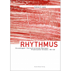         Rhythmus - Grundlagen, Fortschreitende Übungen, Praktischer Einsatz (Buch +CD) - Andrew C. Lewis
    