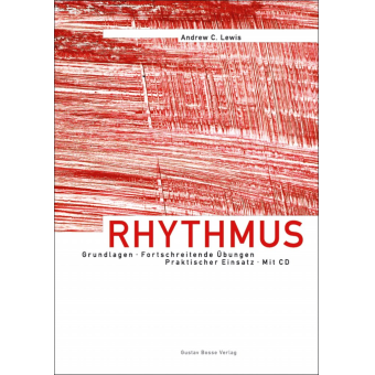 Rhythmus - Grundlagen, Fortschreitende Übungen, Praktischer Einsatz (Buch +CD)
