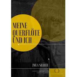         Meine Querflöte und ich (Silber) - Gabriel Mendieta
    