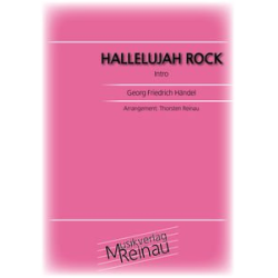         Hallelujah Rock - Intro - Georg Friedrich Händel (George Frederic Handel) / Arr. Thorsten Reinau
    