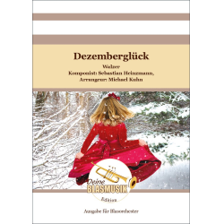         Dezemberglück - Sebastian Heinzmann / Arr. Michael Kuhn
    