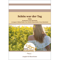         Schön war der Tag - Franz Meierhofer / Arr. Michael Kuhn
    