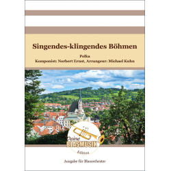         Singendes-klingendes Böhmen - Norbert Ernst / Arr. Michael Kuhn
    