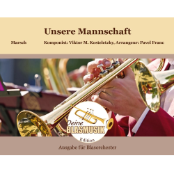        Unsere Mannschaft - Viktor Max Kosteletzky / Arr. Pavel Franc
    