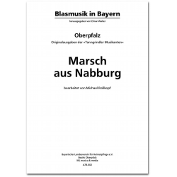         Marsch aus Nabburg - Sammlung Josef Münz / Arr. Elmar Walter
    
