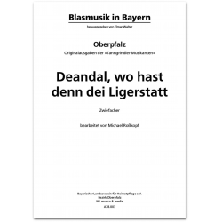         Deandal wo hast denn dei Ligerstatt - Zwiefacher - Traditional / Arr. Elmar Walter
    