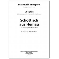         Schottisch aus Hemau - Spielgut der Kapelle Dürre / Arr. Elmar Walter
    