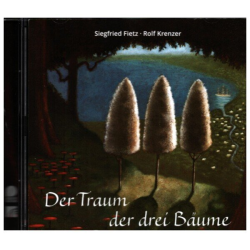         Der Traum der drei Bäume - Siegfried Fietz
    