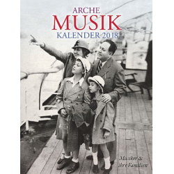         Arche Musikkalender 2018 - Musiker und ihre Familien
    