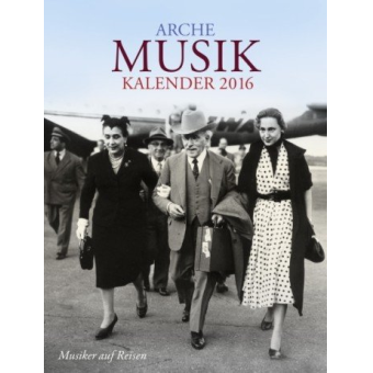 Arche Musikkalender 2016 Musiker auf Reisen