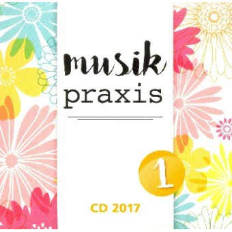 Musikpraxis 2017 Jahres-CD 1
