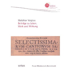         Melchior Vulpius Beiträge zu Leben, Werk und Wirkung
    