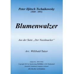         Blumenwalzer (Nussknacker) - Piotr Ilich Tchaikowsky (Pyotr Peter Ilyich Iljitsch Tschaikovsky) / Arr. Willibald Tatzer
    