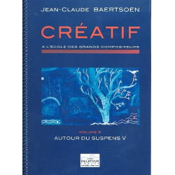         CRÉATIF - À l'école des grands compositeurs - Jean-Claude Baertson
    
