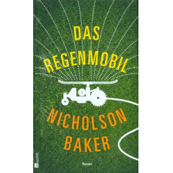         Das Regenmobil Roman - Nicholson Baker
    