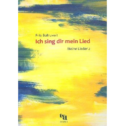         Ich sing dir mein Lied - Meine Lieder 2 - Fritz Baltruweit
    
