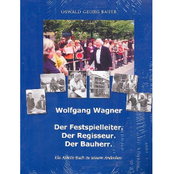         Wolfgang Wagner Der Festspielleiter - Oswald Georg Bauer
    