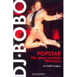         Popstar - Der ganz normale Wahnsinn - Peter René (DJ Bobo) Baumann
    