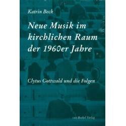         Neue Musik im kirchlichen Raum der 1960er Jahre - Katrin Beck
    
