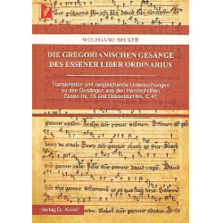         Die gregorianischen Gesänge des Essener liber ordinarius - Wolfgang Becker
    