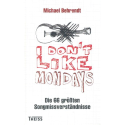         I don't like Mondays - Michael Behrendt
    