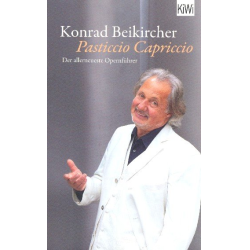         Pasticcio capriccio Der allerneueste Opernführer - Konrad Beikircher
    
